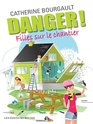 cover image of Danger! Filles sur le chantier